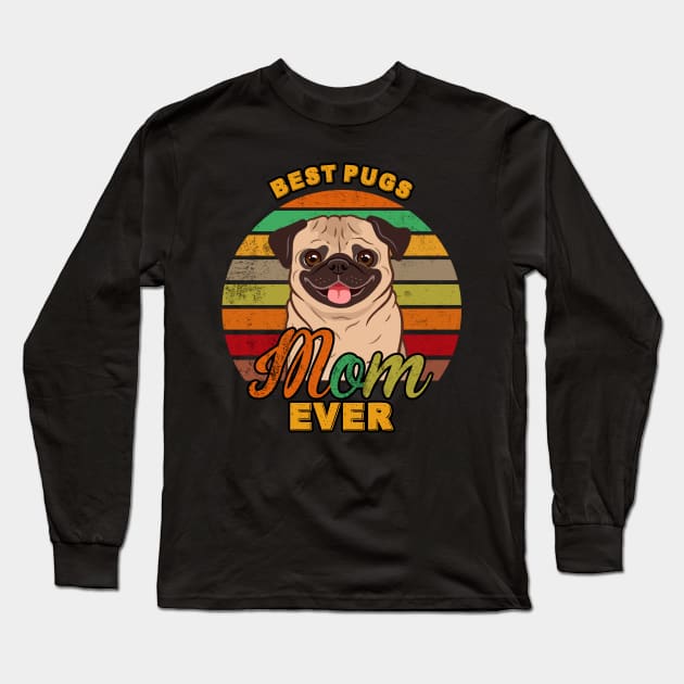 Best Pugs Mom Ever Long Sleeve T-Shirt by franzaled